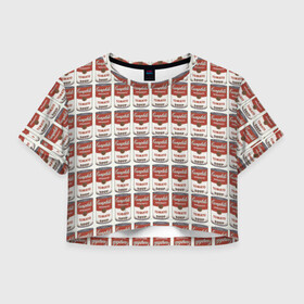 Женская футболка Crop-top 3D с принтом Суп как искусство в Петрозаводске, 100% полиэстер | круглая горловина, длина футболки до линии талии, рукава с отворотами | банки | суп | томат | томатный суп | энди уорхолл