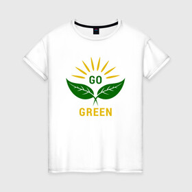 Женская футболка хлопок с принтом Go Green в Петрозаводске, 100% хлопок | прямой крой, круглый вырез горловины, длина до линии бедер, слегка спущенное плечо | green | greenpaece | nature | sport | vegan | yoga | веган | вегетарианец | гринпис | еда | животные | жизнь | здоровье | зеленый | йога | мир | овощи | пища | планета | природа | растение | спорт | тело | фрукты