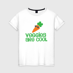 Женская футболка хлопок с принтом Veggies Are Cool в Петрозаводске, 100% хлопок | прямой крой, круглый вырез горловины, длина до линии бедер, слегка спущенное плечо | green | greenpaece | nature | sport | vegan | yoga | веган | вегетарианец | гринпис | еда | животные | жизнь | здоровье | зеленый | йога | мир | овощи | пища | планета | природа | растение | спорт | тело | фрукты