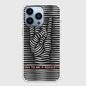 Чехол для iPhone 13 Pro с принтом Рождён быть Рок Звездой в Петрозаводске,  |  | born to be rockstar | rock | rockstar | рок | рокзвезда | рокстар