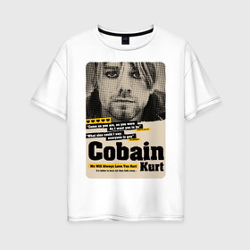Женская футболка хлопок Oversize с принтом Kurt Cobain paper cuts в Петрозаводске, 100% хлопок | свободный крой, круглый ворот, спущенный рукав, длина до линии бедер
 | cobain | grunge | kurt | kurt cobain | nirvana | грандж | кобейн | курт | курт кобейн | нирвана | рок