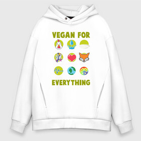 Мужское худи Oversize хлопок с принтом Vegan For Everything в Петрозаводске, френч-терри — 70% хлопок, 30% полиэстер. Мягкий теплый начес внутри —100% хлопок | боковые карманы, эластичные манжеты и нижняя кромка, капюшон на магнитной кнопке | green | greenpaece | nature | sport | vegan | yoga | веган | вегетарианец | гринпис | еда | животные | жизнь | здоровье | зеленый | йога | мир | овощи | пища | планета | природа | растение | спорт | тело | фрукты