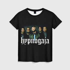 Женская футболка 3D с принтом Hypnogaja в Петрозаводске, 100% полиэфир ( синтетическое хлопкоподобное полотно) | прямой крой, круглый вырез горловины, длина до линии бедер | alt.rock | hypnogaja | hypnogajaband | rock | альтернативный метал | альтернативный рок | метал | рок