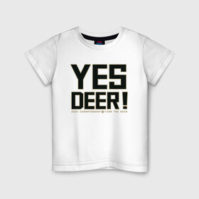 Детская футболка хлопок с принтом Yes Deer! в Петрозаводске, 100% хлопок | круглый вырез горловины, полуприлегающий силуэт, длина до линии бедер | Тематика изображения на принте: antetokounmpo | basketball | bucks | giannis | milwaukee | mvp | nba | sport | streetball | адетокумбо | бакс | баскетбол | игра | милуоки | мяч | нба | олень | спорт | стритбол | тренер | чемпион | янис