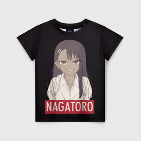 Детская футболка 3D с принтом Miss Nagatoro в Петрозаводске, 100% гипоаллергенный полиэфир | прямой крой, круглый вырез горловины, длина до линии бедер, чуть спущенное плечо, ткань немного тянется | Тематика изображения на принте: anime | chan | dont | gamo | hayase | manga | me | miss | mock | nagatoro | naoto | no | president | sakura | senpai | toy | with | yoshi | аниме | гамо | ёши | издевайся | йоши | манга | нагаторо | наото | не | президент | сакура | семпай |