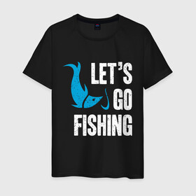 Мужская футболка хлопок с принтом Let`s go fishing в Петрозаводске, 100% хлопок | прямой крой, круглый вырез горловины, длина до линии бедер, слегка спущенное плечо. | fish | fisherman | fishermen | fishing | keep calm and go fishing | для рыбака | отдых | природа | рыба | рыбак | рыбаку | рыбалка | рыбацкая | туризм | туристические