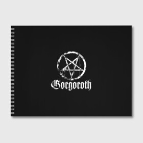 Альбом для рисования с принтом Gorgoroth в Петрозаводске, 100% бумага
 | матовая бумага, плотность 200 мг. | Тематика изображения на принте: blackmetal | gorgoroth | metal | rock | блэк метал | горгоротх | группы | рок | роцк