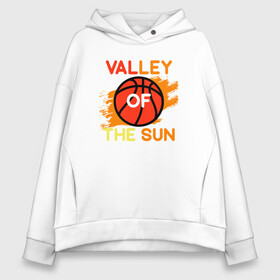 Женское худи Oversize хлопок с принтом Valley Of The Sun в Петрозаводске, френч-терри — 70% хлопок, 30% полиэстер. Мягкий теплый начес внутри —100% хлопок | боковые карманы, эластичные манжеты и нижняя кромка, капюшон на магнитной кнопке | basketball | mvp | nba | phoenix | sport | streetball | suns | аризона | баскетбол | игра | крис пол | мяч | нба | санс | спорт | стритбол | тренер | финикс | чемпион