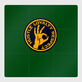 Магнитный плакат 3Х3 с принтом Hustle Loyalty respect  в Петрозаводске, Полимерный материал с магнитным слоем | 9 деталей размером 9*9 см | Тематика изображения на принте: жёлтый | зелёный | надпись | преданное уважение | рука | эмблема