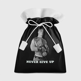 Подарочный 3D мешок с принтом Never give up в Петрозаводске, 100% полиэстер | Размер: 29*39 см | джон сина | знаменитость | никогда не сдавайся | пояс | рестлинг | черно белый