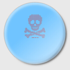 Значок с принтом DDOS attack в Петрозаводске,  металл | круглая форма, металлическая застежка в виде булавки | Тематика изображения на принте: anonymous | blue screen of death | анонимусы | атака | дудос | красный | мем | синий | череп