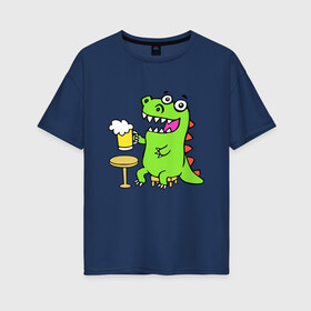 Женская футболка хлопок Oversize с принтом Пивозавр в Петрозаводске, 100% хлопок | свободный крой, круглый ворот, спущенный рукав, длина до линии бедер
 | dinosaur | pivo | pivozavr | динозавр | прикол