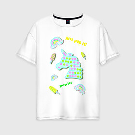 Женская футболка хлопок Oversize с принтом pop it единорог и радуга в Петрозаводске, 100% хлопок | свободный крой, круглый ворот, спущенный рукав, длина до линии бедер
 | ice cream | rainbow | unicorn | детский | единорог | игрушка | лопай | мороженое | поп ит | пузыри | пупырка | радуга | радужный | разноцветный