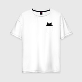 Женская футболка хлопок Oversize с принтом Кот в кармане в Петрозаводске, 100% хлопок | свободный крой, круглый ворот, спущенный рукав, длина до линии бедер
 | cat | kitty | карман | кармашек | кот | котёнок