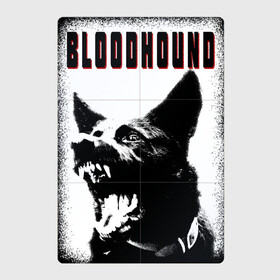 Магнитный плакат 2Х3 с принтом BLOODHOUND в Петрозаводске, Полимерный материал с магнитным слоем | 6 деталей размером 9*9 см | Тематика изображения на принте: агрессия | надпись | пес | собака | спорт | черный