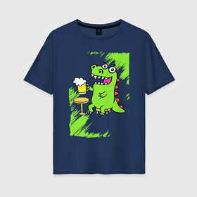 Женская футболка хлопок Oversize с принтом Пивозавр - Краска в Петрозаводске, 100% хлопок | свободный крой, круглый ворот, спущенный рукав, длина до линии бедер
 | Тематика изображения на принте: dinosaur | pivo | pivozavr | динозавр | краска | прикол