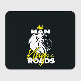 Коврик для мышки прямоугольный с принтом Man king of the roads в Петрозаводске, натуральный каучук | размер 230 х 185 мм; запечатка лицевой стороны | man | man truck | man грузовик | truck | trucks | грузовик | грузовики | дальнобои | дальнобой | дальнобойщик | мен | мен грузовик | фура | фуры