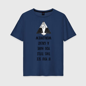 Женская футболка хлопок Oversize с принтом Иной в Петрозаводске, 100% хлопок | свободный крой, круглый ворот, спущенный рукав, длина до линии бедер
 | иностранные надписи | креатив | оригинальный | творческий | текст