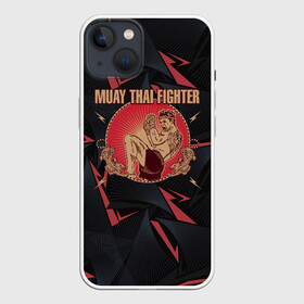 Чехол для iPhone 13 с принтом MUAY THAI FIGHTER в Петрозаводске,  |  | fighter | muay thai | боец | драки | карате | муай тай | мутай