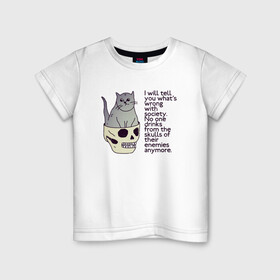 Детская футболка хлопок с принтом Задумчивый котик в Петрозаводске, 100% хлопок | круглый вырез горловины, полуприлегающий силуэт, длина до линии бедер | british shorthair | cat | skull | wrong society | британская порода | грустный | кот | котик | кошка британка | надпись | по английски | рисунок | серый кот | смешной кот | цитата | череп