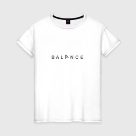 Женская футболка хлопок с принтом Balance в Петрозаводске, 100% хлопок | прямой крой, круглый вырез горловины, длина до линии бедер, слегка спущенное плечо | balance | yoga | баланс | йога | равновесие