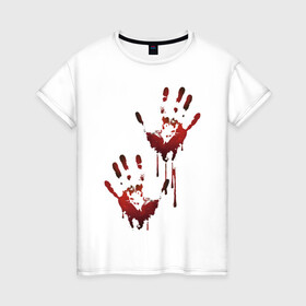 Женская футболка хлопок с принтом Следы  в Петрозаводске, 100% хлопок | прямой крой, круглый вырез горловины, длина до линии бедер, слегка спущенное плечо | кровь | ладонь | отпечаток | рука | руки | след | следы