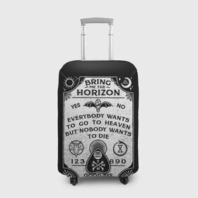 Чехол для чемодана 3D с принтом Bring Me the Horizon Уиджи в Петрозаводске, 86% полиэфир, 14% спандекс | двустороннее нанесение принта, прорези для ручек и колес | bmth | bring me the horizon | horizon | группы | доска уиджи | музыка | рок