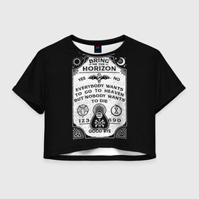 Женская футболка Crop-top 3D с принтом Bring Me the Horizon Уиджи в Петрозаводске, 100% полиэстер | круглая горловина, длина футболки до линии талии, рукава с отворотами | bmth | bring me the horizon | horizon | группы | доска уиджи | музыка | рок