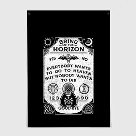 Постер с принтом Bring Me the Horizon Уиджи в Петрозаводске, 100% бумага
 | бумага, плотность 150 мг. Матовая, но за счет высокого коэффициента гладкости имеет небольшой блеск и дает на свету блики, но в отличии от глянцевой бумаги не покрыта лаком | bmth | bring me the horizon | horizon | группы | доска уиджи | музыка | рок