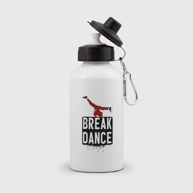 Бутылка спортивная с принтом Break Dance в Петрозаводске, металл | емкость — 500 мл, в комплекте две пластиковые крышки и карабин для крепления | Тематика изображения на принте: breakdance | dance | надпись | танцы