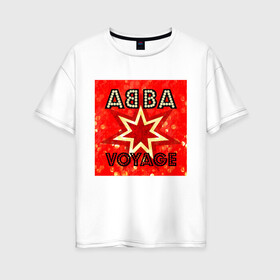 Женская футболка хлопок Oversize с принтом ABBA новый альбом Voyage в Петрозаводске, 100% хлопок | свободный крой, круглый ворот, спущенный рукав, длина до линии бедер
 | abba | voyage | абба | альбом | возвращение | группа | музыка | поп | премьера