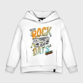 Детское худи Oversize хлопок с принтом Rock Days в Петрозаводске, френч-терри — 70% хлопок, 30% полиэстер. Мягкий теплый начес внутри —100% хлопок | боковые карманы, эластичные манжеты и нижняя кромка, капюшон на магнитной кнопке | rock | rocker | бумбокс | иллюстрация | магнитола | музыка