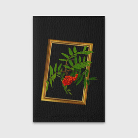 Обложка для паспорта матовая кожа с принтом ягоды рябины в золотой раме в Петрозаводске, натуральная матовая кожа | размер 19,3 х 13,7 см; прозрачные пластиковые крепления | Тематика изображения на принте: 3 сентября | костры рябин | осень | рябина | черный фон | ягоды