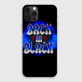 Чехол для iPhone 12 Pro с принтом BACK in BLACK AC/DC в Петрозаводске, силикон | область печати: задняя сторона чехла, без боковых панелей | ac dc | acdc | acdc ас дс | angus | back in black | highway to hell | mckinnon | you | австралийская | ангус янг | ас дс | асдс | блюз | в форме | гитара | группа | крис слэйд | метал | молния | музыка | певец | рок | рок н ролл | стиви янг