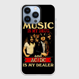 Чехол для iPhone 13 Pro с принтом MUSYC IS MY DRUG and AC DC IS MY DEALER в Петрозаводске,  |  | ac dc | acdc | acdc ас дс | angus | back in black | highway to hell | mckinnon | you | австралийская | ангус янг | ас дс | асдс | блюз | в форме | гитара | группа | крис слэйд | метал | молния | музыка | певец | рок | рок н ролл | стиви янг