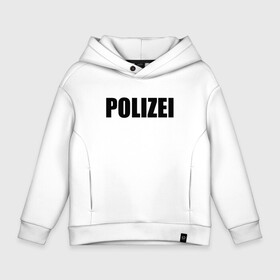 Детское худи Oversize хлопок с принтом POLIZEI Полиция Надпись Черная в Петрозаводске, френч-терри — 70% хлопок, 30% полиэстер. Мягкий теплый начес внутри —100% хлопок | боковые карманы, эластичные манжеты и нижняя кромка, капюшон на магнитной кнопке | germany | германия | милиция | надпись | немецкая | сила | структуры | чб | швейцария