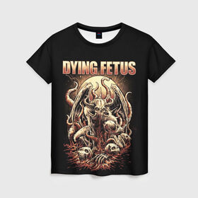 Женская футболка 3D с принтом Dying Fetus в Петрозаводске, 100% полиэфир ( синтетическое хлопкоподобное полотно) | прямой крой, круглый вырез горловины, длина до линии бедер | death metal | dying fetus | грайндкор | группы | метал | музыка | рок