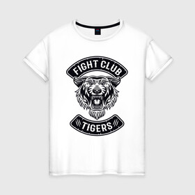 Женская футболка хлопок с принтом Fight Club Tigers в Петрозаводске, 100% хлопок | прямой крой, круглый вырез горловины, длина до линии бедер, слегка спущенное плечо | 2022 | animal | cat | fight club | lion | mma | tiger | ufc | боец | год тигра | единоборства | животные | зверь | зубы | кот | кошка | лев | охотник | полосатый | природа | спорт | тигр | тигренок | тигрица | хищник