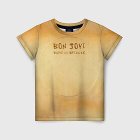 Детская футболка 3D с принтом Burning Bridges - Bon Jovi в Петрозаводске, 100% гипоаллергенный полиэфир | прямой крой, круглый вырез горловины, длина до линии бедер, чуть спущенное плечо, ткань немного тянется | Тематика изображения на принте: bon jovi | john | альбом | арена | бон | бон джови | глэм | группа | джови | джон | метал | музыка | надпись | песни | поп | попрок | рок | рокер | смайл | солист | софт | стена | хард | хеви | хевиметал