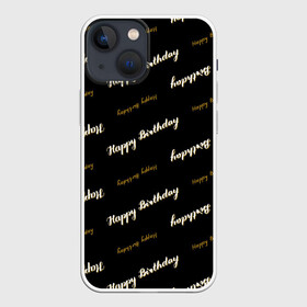 Чехол для iPhone 13 mini с принтом Happy Birthday в Петрозаводске,  |  | birthday | happy birthday | holiday | день рождения | именины | подарки | праздник | торт | юбилей