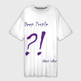 Платье-футболка 3D с принтом Now What  Deep Purple в Петрозаводске,  |  | deep purple | альбом | гловер | группа | дееп | деп | ди | дип перпл | диперпл | дипперпл | иэн гиллан | иэн пэйс | лого | логотип | метал | морс | пепл | прогрессивный | психоделический | рок | символ | хард