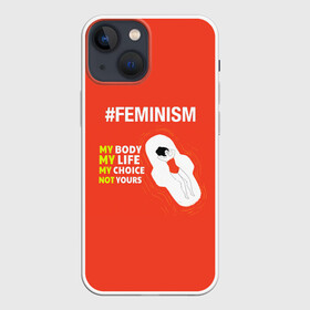 Чехол для iPhone 13 mini с принтом Моё тело Мой выбор в Петрозаводске,  |  | моё тело мой выбор | не твоя | независимая | сильная женщина | феминист | феминистка