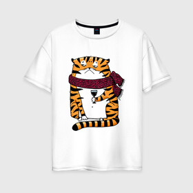 Женская футболка хлопок Oversize с принтом Недовольный тигр с бокалом вина в Петрозаводске, 100% хлопок | свободный крой, круглый ворот, спущенный рукав, длина до линии бедер
 | 2022 | год тигра | новый год | новый год 2022 | символ года | тигр | тигренок | тигрица | тигры