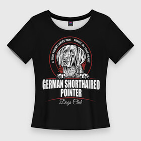 Женская футболка 3D Slim с принтом Немецкий Курцхаар (Kurzhaar) в Петрозаводске,  |  | animal | dog | hunting dog | kurzhaar | kurzhaar dog | год собаки | друг человека | животное | зверь | кинолог | курцхаар | легавая | немецкая легавая | охотничья собака | пёс | порода собак | собака курцхаар | собаковод
