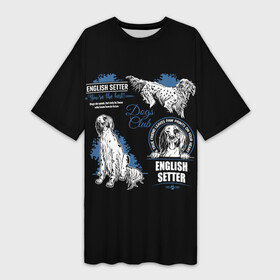 Платье-футболка 3D с принтом Английский Сеттер (English Setter) в Петрозаводске,  |  | animal | dog | english setter | hunting dog | setter | английский сеттер | год собаки | друг человека | животное | зверь | кинолог | легавая | охотничья собака | пёс | порода собак | сеттер | собака
