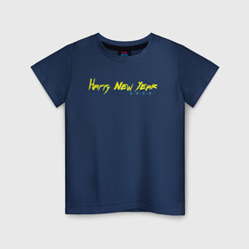 Детская футболка хлопок с принтом Happy new year 2022 в Петрозаводске, 100% хлопок | круглый вырез горловины, полуприлегающий силуэт, длина до линии бедер | буквы | надпись | потертости | праздник | цифры