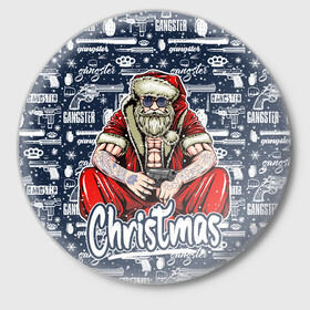 Значок с принтом Гангстер Санта Клаус   Santa Claus Gangster в Петрозаводске,  металл | круглая форма, металлическая застежка в виде булавки | christmas | бита | гангстер | дед мороз | кастет | новый год | нож | оружие | пистолет | рождество | санта | снежинка