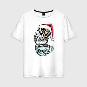 Женская футболка хлопок Oversize с принтом X mas Owl в Петрозаводске, 100% хлопок | свободный крой, круглый ворот, спущенный рукав, длина до линии бедер
 | 2022 | 2022 год | happy new year | santa | год тигра | дед мороз | каникулы | мороз | новогодний свитер | новый год | новый год 2022 | новый год тигра | оливье | праздник | рождество | санта клаус | свитер новогодний