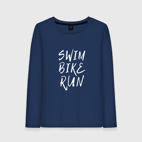 Женский лонгслив хлопок с принтом SWIM BIKE RUN в Петрозаводске, 100% хлопок |  | bike | run | running | swim | бег | велоспорт | выносливость | плавание | триатлон | цикличные