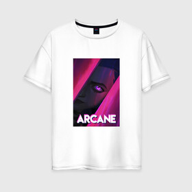 Женская футболка хлопок Oversize с принтом Arcane (Neon) в Петрозаводске, 100% хлопок | свободный крой, круглый ворот, спущенный рукав, длина до линии бедер
 | arcane | jinx | league of legends | neon | рисунок
